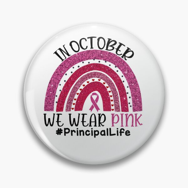 Item preview, Pink Rainbow Breast Cancer Awareness In October We Wear Pink #PrincipalLife designed and sold by xteamdesign.