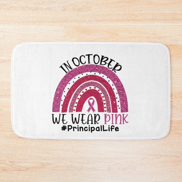 Item preview, Pink Rainbow Breast Cancer Awareness In October We Wear Pink #PrincipalLife designed and sold by xteamdesign.