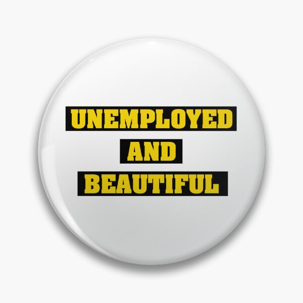 Item preview, Unemployed and Beautiful | Black with Yellow designed and sold by VimuDS.