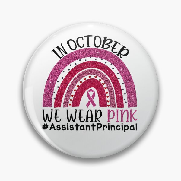 Item preview, Pink Rainbow Breast Cancer Awareness In October We Wear Pink #AssistantPrincipal designed and sold by xteamdesign.