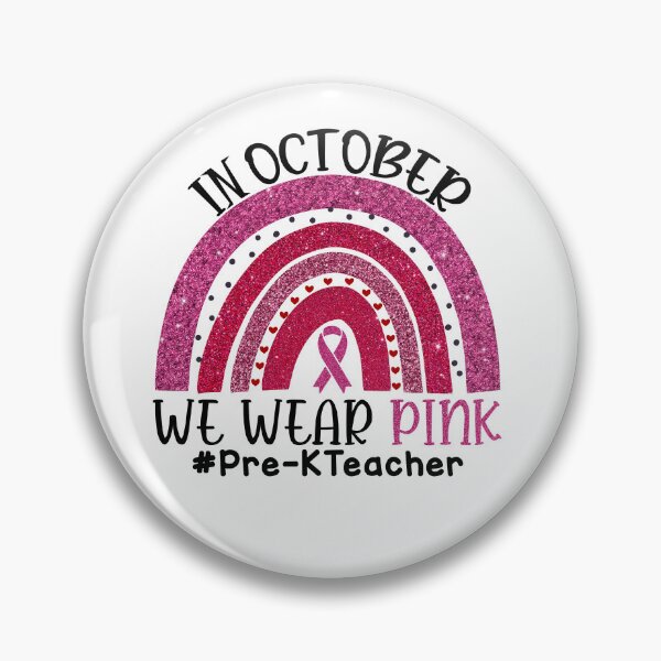 Item preview, Pink Rainbow Breast Cancer Awareness In October We Wear Pink #Pre-KTeacher designed and sold by xteamdesign.