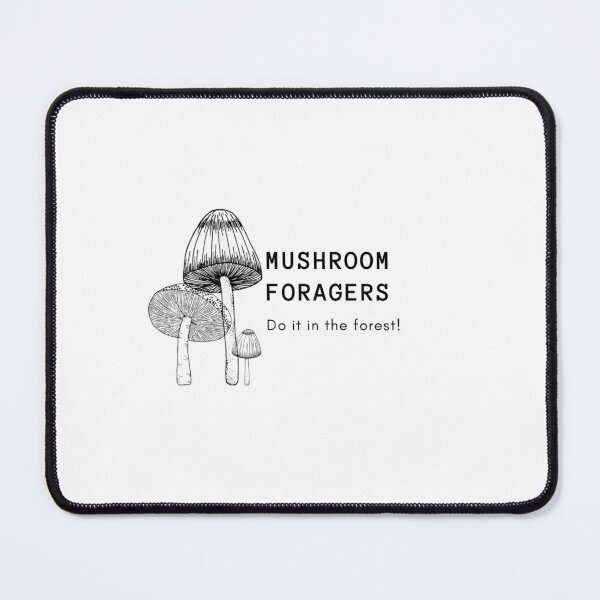 Item preview, Mushroom foragers do it in the forest designed and sold by CharlyB.
