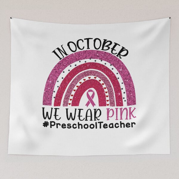 Item preview, Pink Rainbow Breast Cancer Awareness In October We Wear Pink #PreschoolTeacher designed and sold by xteamdesign.