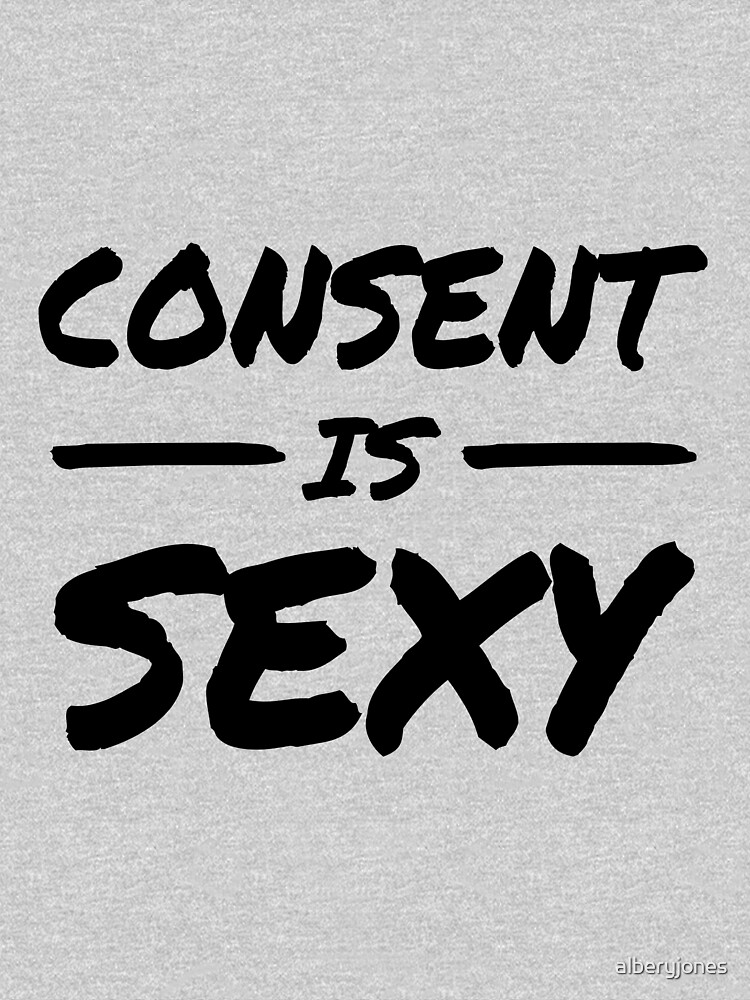 consent is sexy shirt