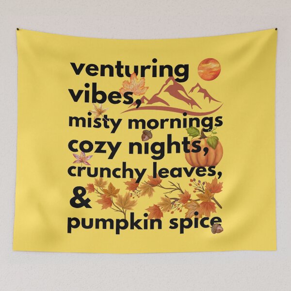Item preview, venturing vibes misty mornings cozy nights crunchy leaves & pumpkin spice designed and sold by movie-popcorn.