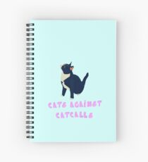Cats against catcalls! Spiral Notebook
