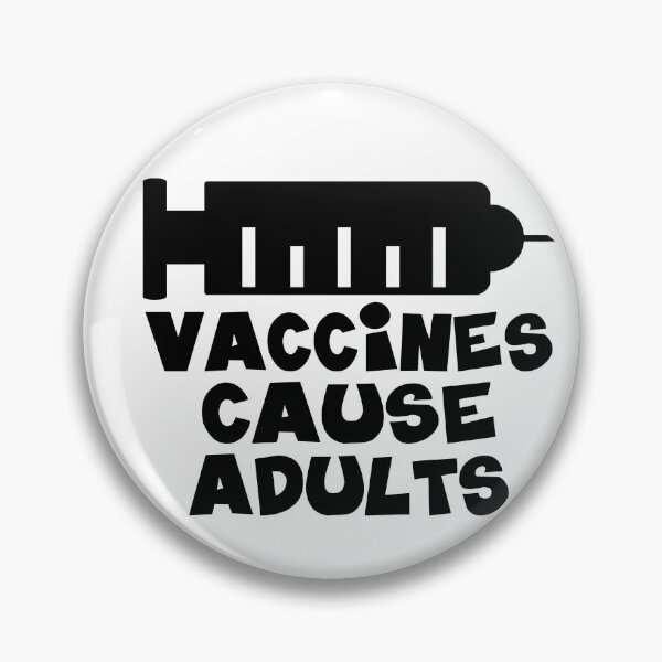 Item preview, Vaccines Cause Adults designed and sold by StuckAtHomeMom.