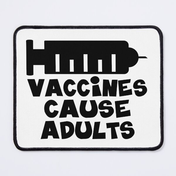 Item preview, Vaccines Cause Adults designed and sold by StuckAtHomeMom.