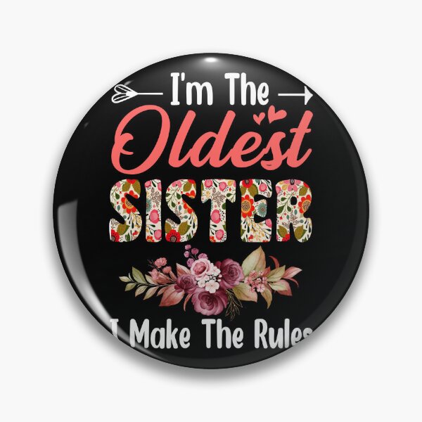 Item preview, I'm The Oldest Sister I Make The Rules designed and sold by oswaldcoccoh.