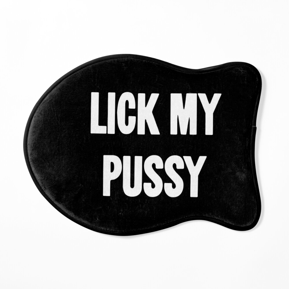 Lick My Pussy