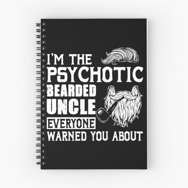 Item preview, I’m The Psychotic Bearded Uncle Everyone Warned You About designed and sold by oswaldcoccoh.