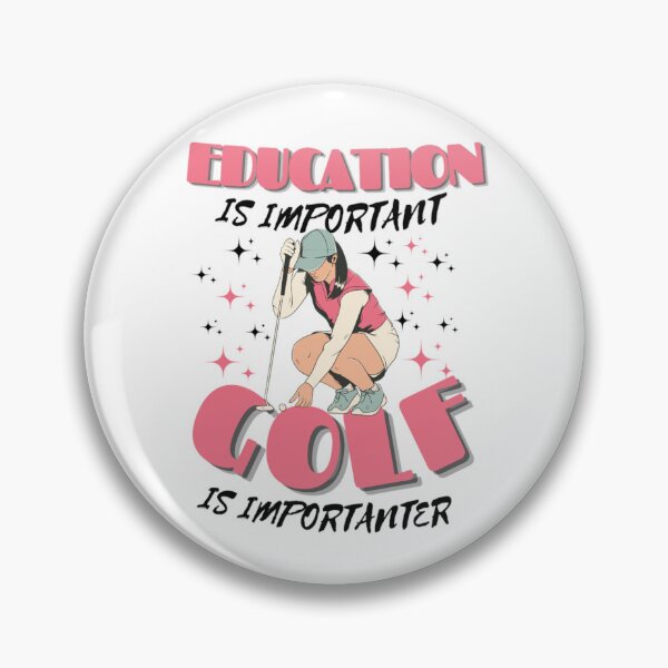 Item preview, Copy of Education is important golf is importanter, best gift idea for golf players for women and girls designed and sold by Douniaya.