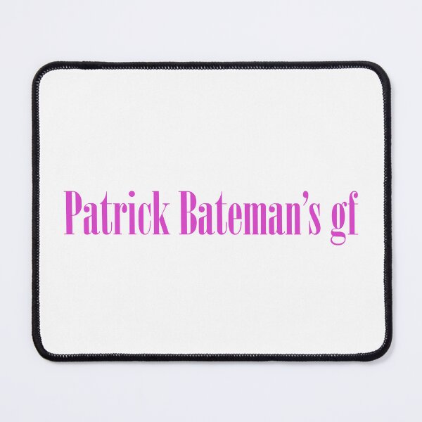 Item preview, Patrick Bateman's gf designed and sold by romirdrigz.