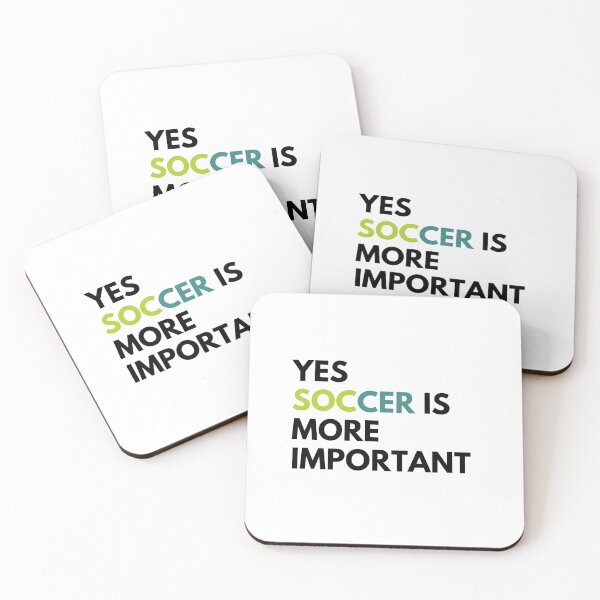 Item preview, Yes Soccer Is More Important- designed and sold by bartdesigner.