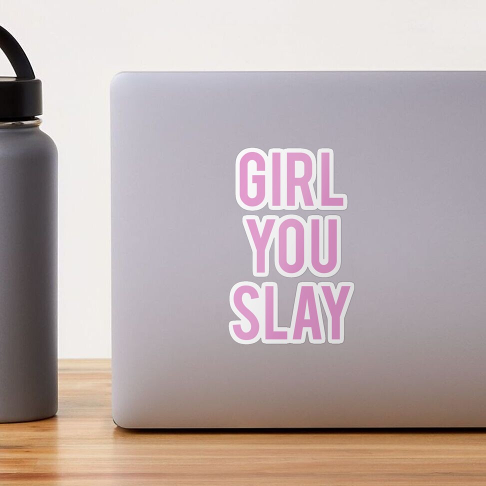 Slay Slay Slay, Pink Motivational Sticker – Kitty Meow HQ