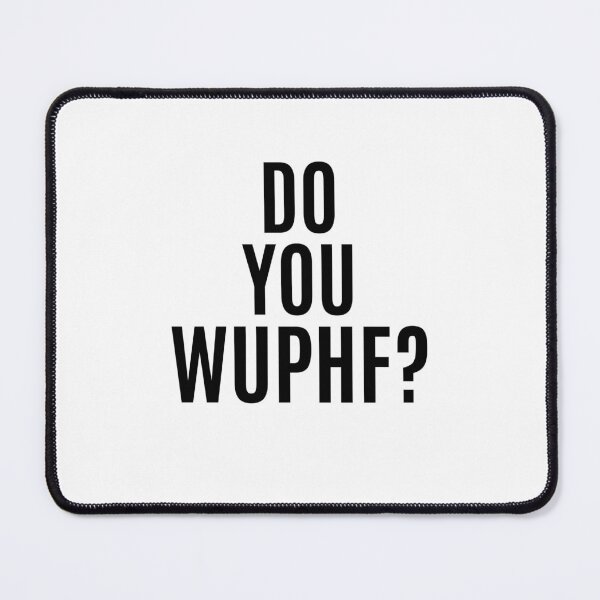 Item preview, Do You WUPHF designed and sold by The Junto Shop.