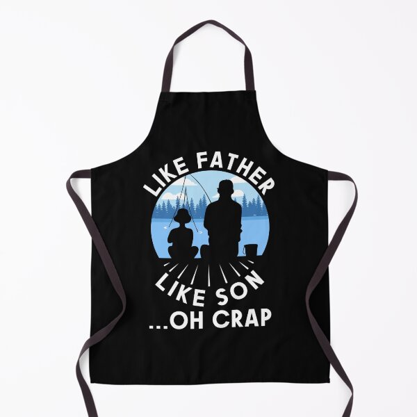 Item preview, Like Father Like Son Oh Crap Fishing Fisher Family designed and sold by kibbeegaddisi.