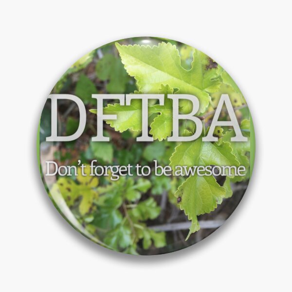 Item preview, DFTBA (Don’t Forget To Be Awesome) green  leaves  designed and sold by Amanda1775.