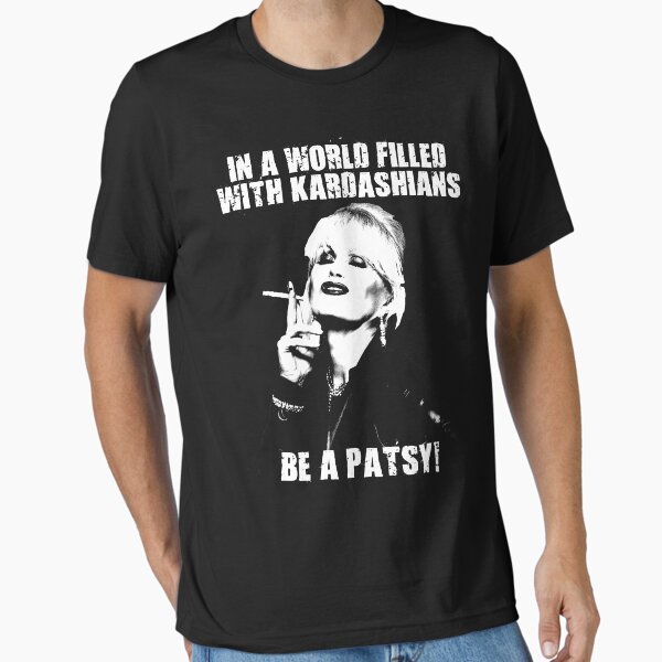 Item preview, In A World Filled With Kardashians Be a Patsy designed and sold by lupitee.