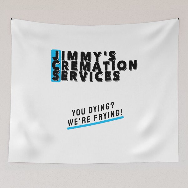 Item preview, Jimmy's Cremation Services! designed and sold by CoolGuyStuffs.