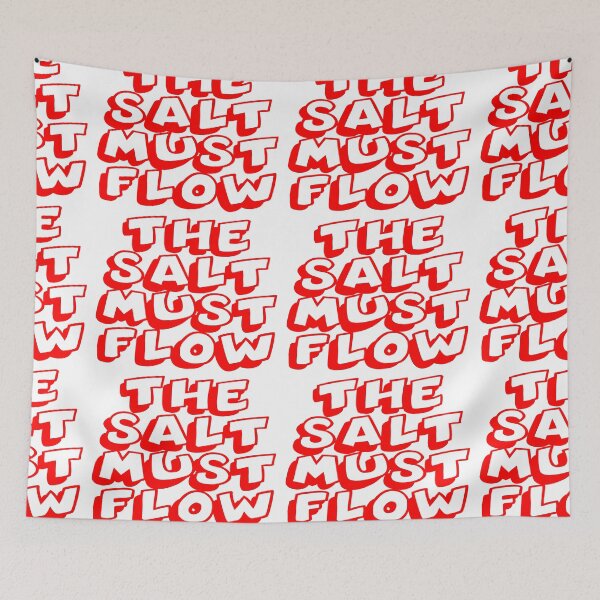 Item preview, THE SALT MUST FLOW designed and sold by CRINGEWORTHY TEES.