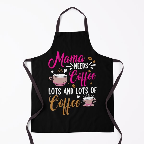 Item preview, Mama Needs Coffee Lots And Lots Of Coffee designed and sold by kibbeegaddisi.