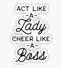 Act Like A Lady Cheer Like A Boss Sticker