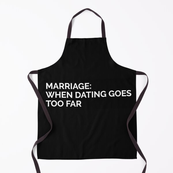 Item preview, Marriage: When Dating Goes Too Far designed and sold by BestCoolStuff.