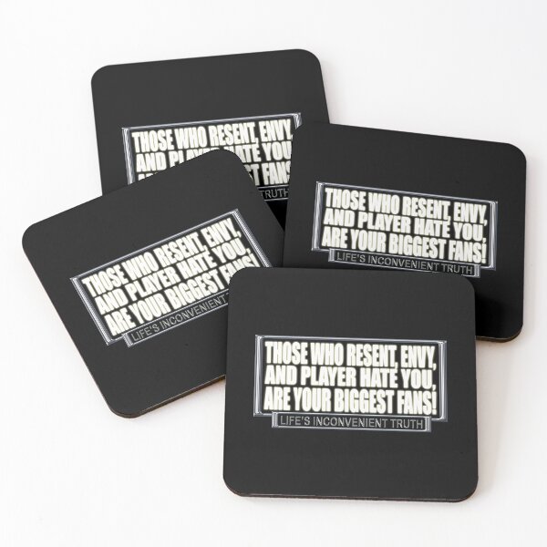Item preview, Those who RESENT, ENVY, and PLAYER HATE you, are your BIGGEST FANS! (Life's Inconvenient Truth) designed and sold by DVM2.