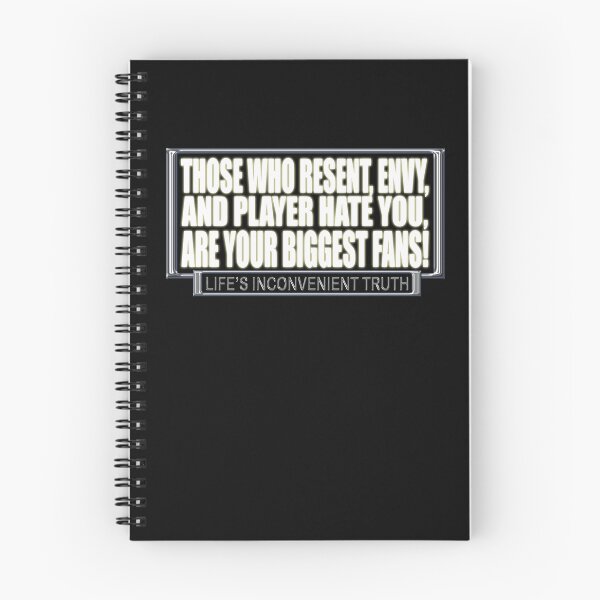 Item preview, Those who RESENT, ENVY, and PLAYER HATE you, are your BIGGEST FANS! (Life's Inconvenient Truth) designed and sold by DVM2.