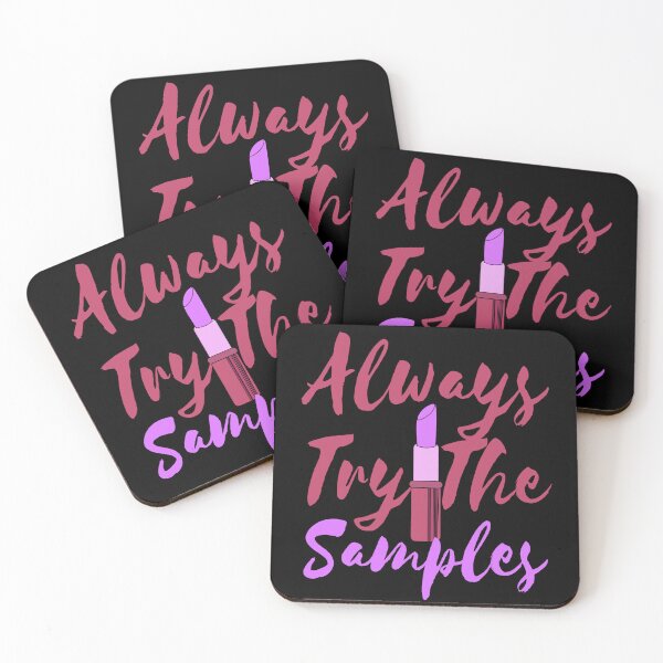 Item preview, Always Try The Samples , cute quote designed and sold by Thecitiesstore.