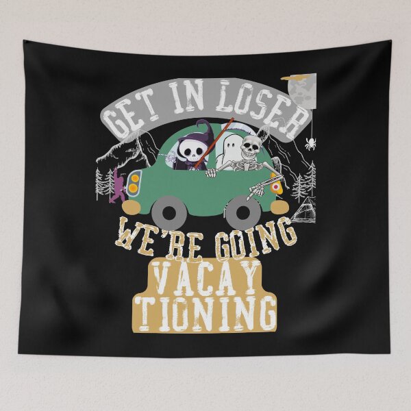 Item preview, Get in loser we're going vacaytioning designed and sold by movie-popcorn.