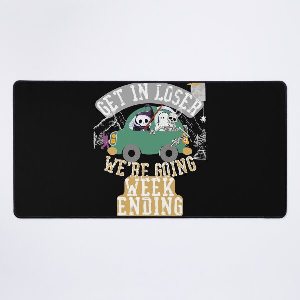 Item preview, Get in loser we're going weekending designed and sold by movie-popcorn.