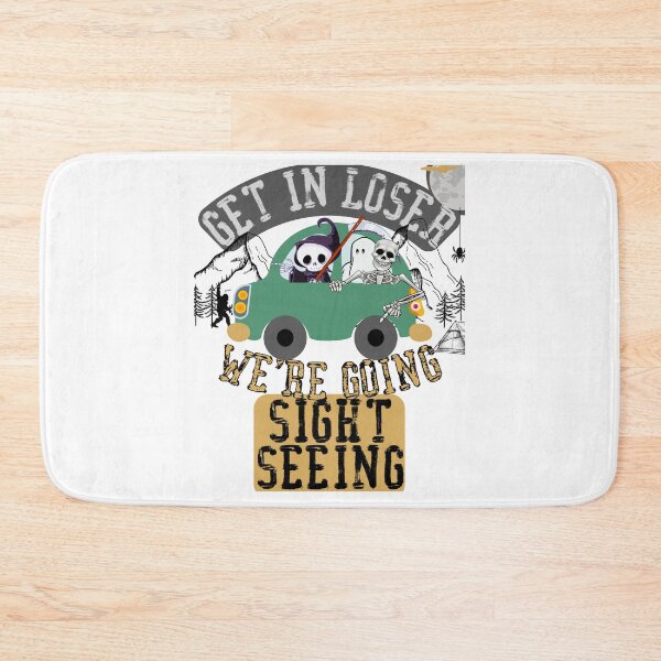 Item preview, Get in loser we're going sightseeing designed and sold by movie-popcorn.