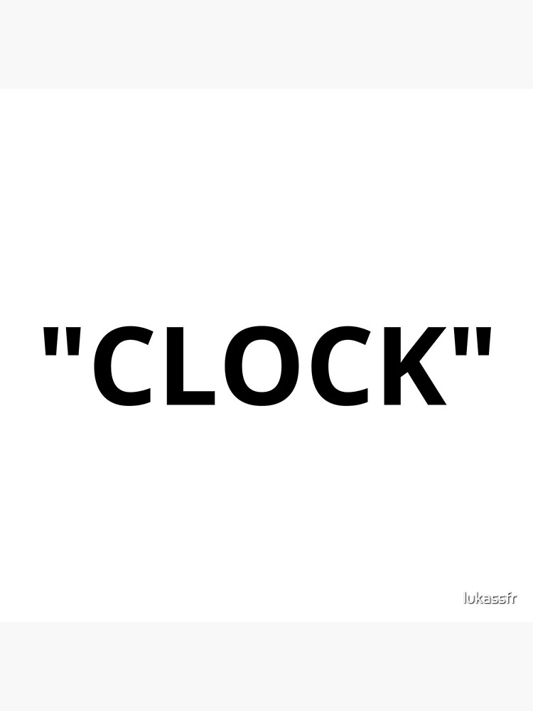 "CLOCK" Quotation Marks by lukassfr