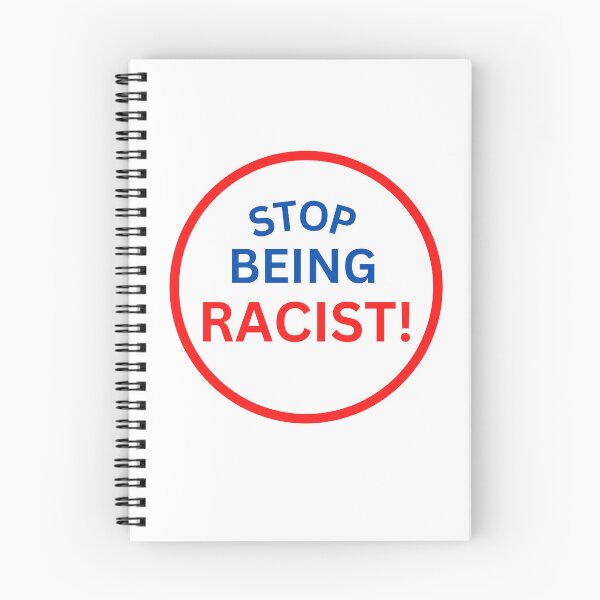 Item preview, Stop Being Racist designed and sold by StoreGoHard.
