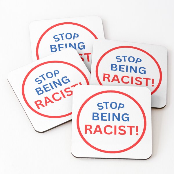 Item preview, Stop Being Racist designed and sold by StoreGoHard.
