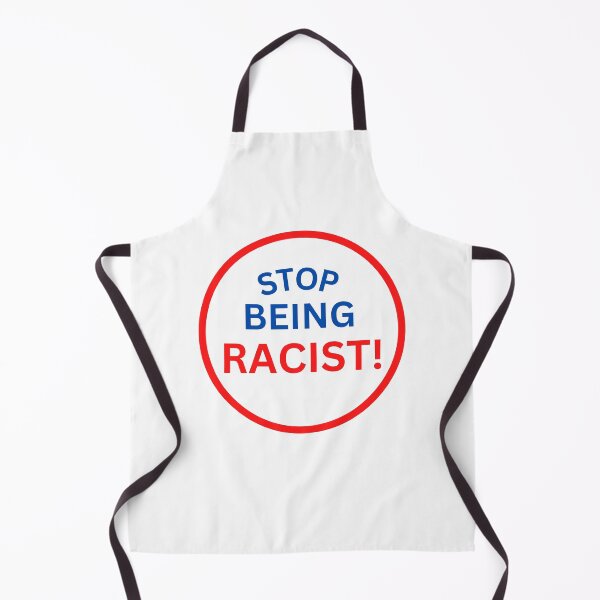 Item preview, Stop Being Racist designed and sold by StoreGoHard.