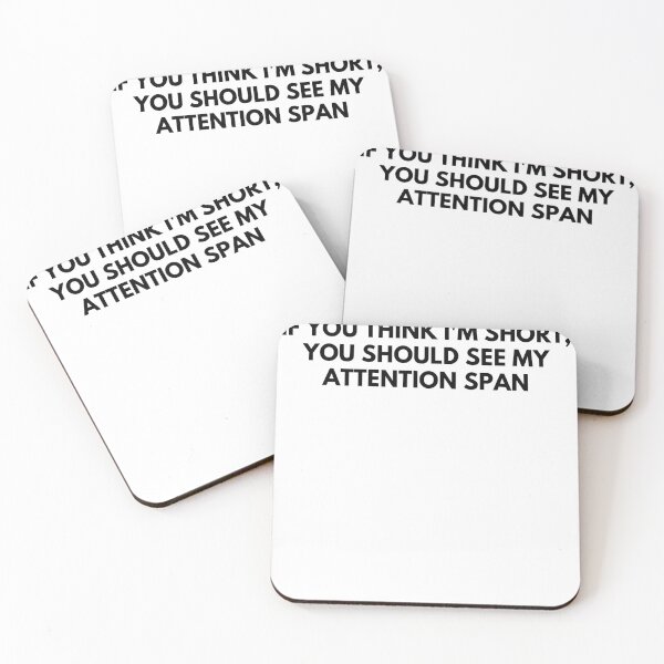 Item preview, If You Think I'm Short You Should See My Attention Span designed and sold by BuraxisQuotes.