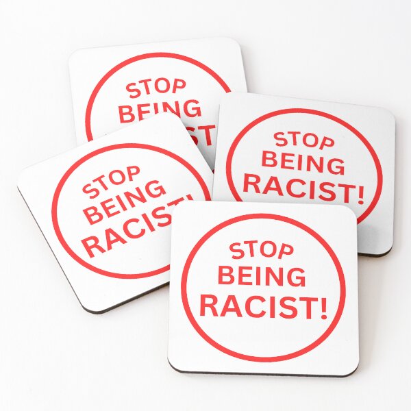 Item preview, Stop Being Racist designed and sold by StoreGoHard.