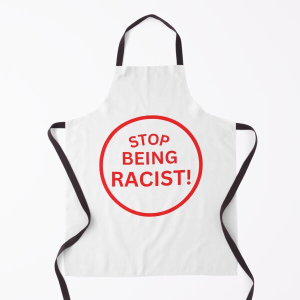 Item preview, Stop Being Racist designed and sold by StoreGoHard.