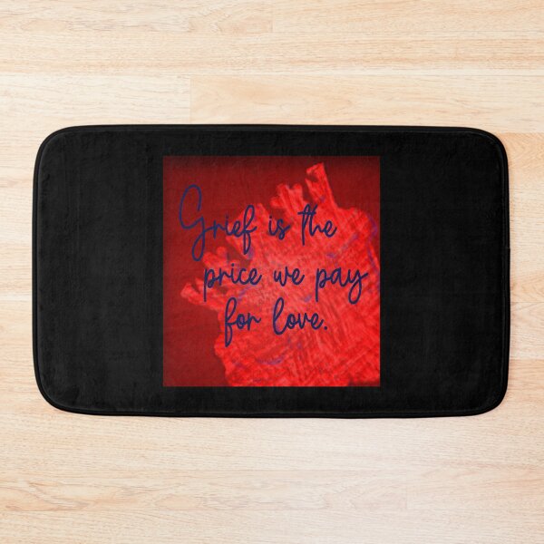 Item preview, Grief is the price we pay for love designed and sold by jamie Omahen.