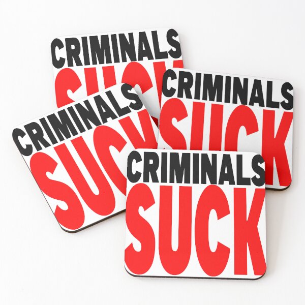 Item preview, CRIMINALS SUCK designed and sold by CRINGEWORTHY TEES.