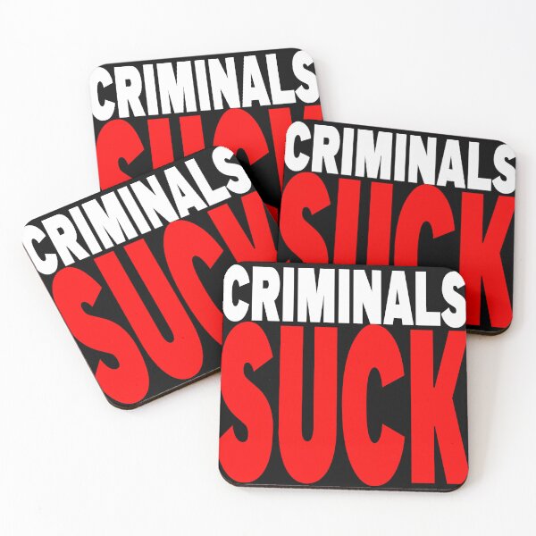 Item preview, CRIMINALS SUCK designed and sold by CRINGEWORTHY TEES.