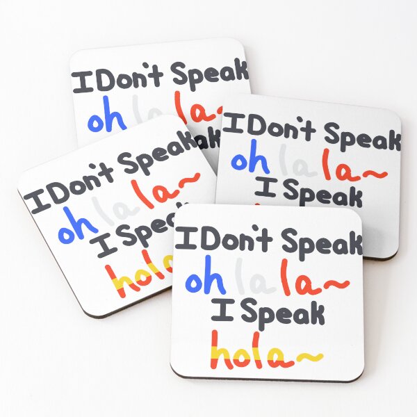 Item preview, I don’t speak oh la la I speak hola designed and sold by Pheonix-Quill.