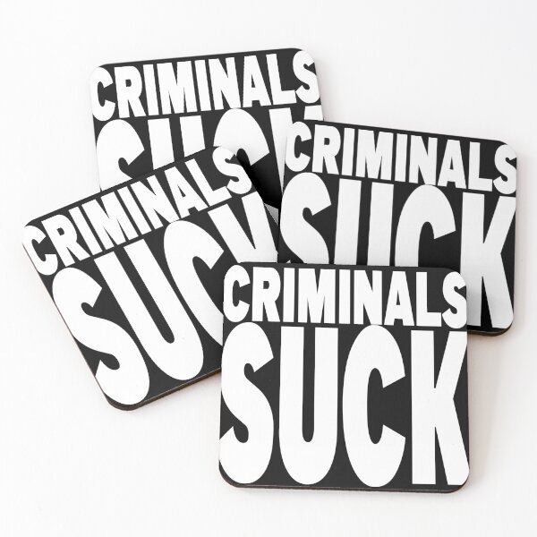Item preview, CRIMINALS SUCK designed and sold by CRINGEWORTHY TEES.