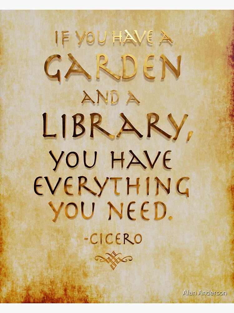 Quote If You Have A Garden And A Library Cicero Greeting Card