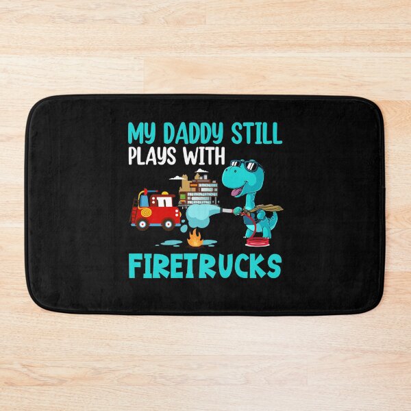 Item preview, My Daddy Still Plays With Firetrucks Dinosaur Funny Father Family Joy designed and sold by meachsmileyr11.