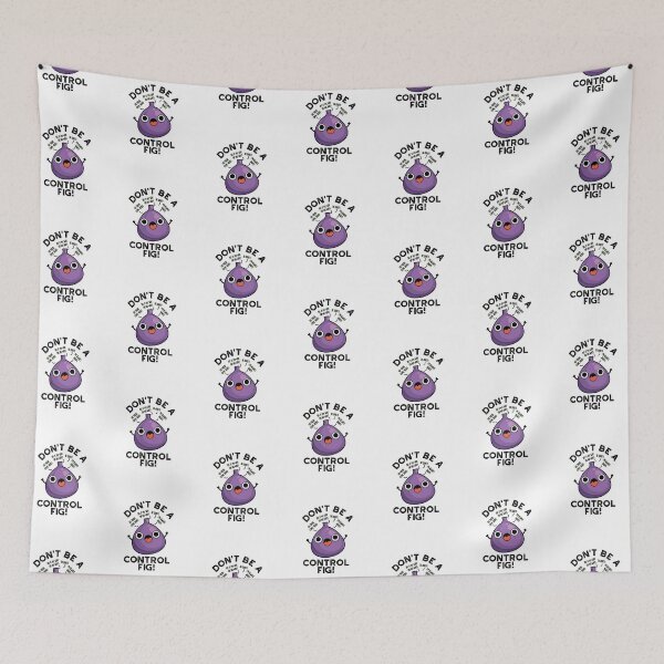 Item preview, Don't Be A Control Fig Funny Fruit Puns  designed and sold by punnybone.