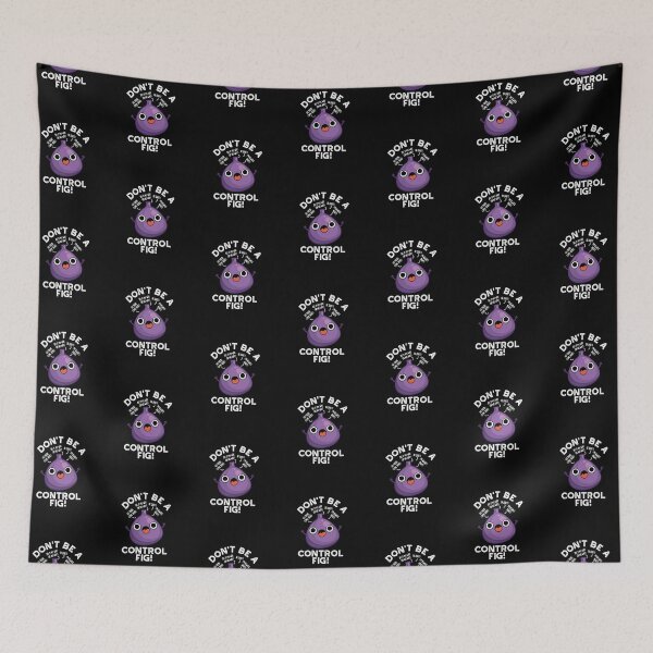 Item preview, Don't Be A Control Fig Funny Fruit Puns (Dark BG) designed and sold by punnybone.